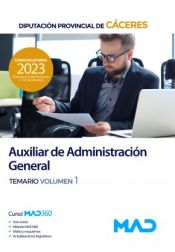 Auxiliar de Administración General. Temario volumen 1. Diputación Provincial de Cáceres de Ed. MAD