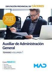 Auxiliar de Administración General. Temario volumen 1. Diputación Provincial de Cáceres de Ed. MAD