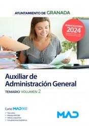 Auxiliar de Administración General. Temario volumen 2. Ayuntamiento de Granada de Ed. MAD