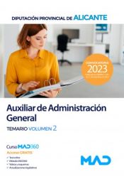 Auxiliar de Administración General. Temario volumen 2. Diputación Provincial de Alicante de Ed. MAD