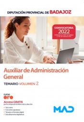 Auxiliar de Administración General. Temario volumen 2. Diputación Provincial de Badajoz de Ed. MAD