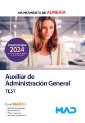 Auxiliar de Administración General. Test. Ayuntamiento de Almería de Ed. MAD