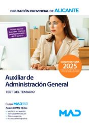 Auxiliar de Administración General. Test del temario. Diputación Provincial de Alicante de Ed. MAD