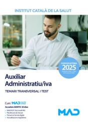 Auxiliar Administratiu/iva. Temari transversal i test. Instituto Catalán de la Salud (ICS) de Ed. MAD