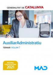 Cos Auxiliar D´Administració de la Generalitat de Catalunya. Escala Auxiliar Administrativa - Ed. MAD