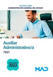 Auxiliar Administrativo/a (acceso libre). Test. Administración General del Estado de Ed. MAD