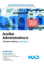 Auxiliar Administrativo/a de Corporaciones Locales. Temario General Volumen 2 de Ed. MAD