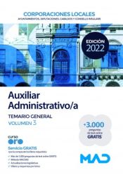 Auxiliar Administrativo/a de Corporaciones Locales. Temario General Volumen 3 de Ed. MAD