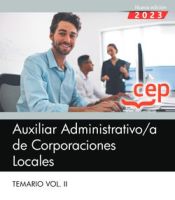 Auxiliar Administrativo de Corporaciones Locales. Temario Vol. II. de Editorial CEP