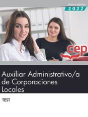 Auxiliar Administrativo de Corporaciones Locales. Test de Editorial CEP
