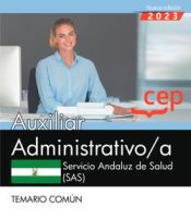 Auxiliar Administrativo/a. Servicio Andaluz de Salud (SAS). Temario común de Editorial CEP