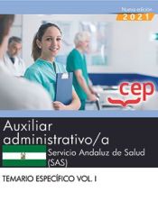 Auxiliar administrativo/a. Servicio Andaluz de Salud (SAS). Temario específico Vol. I de EDITORIAL CEP