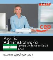 Auxiliar administrativo/a. Servicio Andaluz de Salud (SAS). Temario específico Vol. I de Editorial CEP