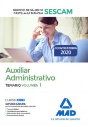 Auxiliar Administrativo del Servicio de Salud de Castilla-La Mancha (SESCAM). Temario volumen 1 de Ed. MAD