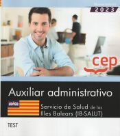 Auxiliar administrativo. Servicio de Salud de las Illes Balears (IB-SALUT). Test. Oposiciones de Editorial CEP