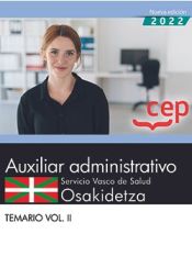 Auxiliar administrativo. Servicio vasco de salud-Osakidetza. Temario Vol.II de Editorial CEP