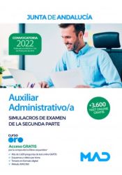 Auxiliar Administrativo/a. Simulacros de examen de la segunda parte. Junta de Andalucía de Ed. MAD