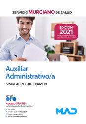 Auxiliar Administrativo/a. Simulacros de examen. Servicio Murciano de Salud (SMS) de Ed. MAD