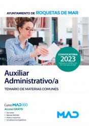 Auxiliar Administrativo/a. Temario de Materias Comunes. Ayuntamiento de Roquetas de Mar de Ed. MAD