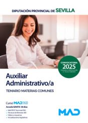 Auxiliar Administrativo. Temario Materias Comunes. Diputación Provincial de Sevilla de Ed. MAD