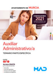 Auxiliar Administrativo. Temario Parte Específica. Ayuntamiento de Murcia de Ed. MAD