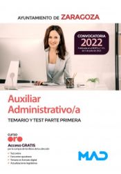 Auxiliar Administrativo/a. Temario y test de la parte primera. Ayuntamiento de Zaragoza de Ed. MAD