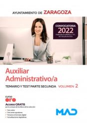 Auxiliar Administrativo/a. Temario y test de la parte segunda volumen 2. Ayuntamiento de Zaragoza de Ed. MAD