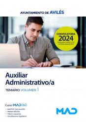 Auxiliar Administrativo/a. Temario volumen 1. Ayuntamiento de Avilés de Ed. MAD