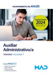 Auxiliar Administrativo/a. Temario volumen 1. Ayuntamiento de Avilés de Ed. MAD