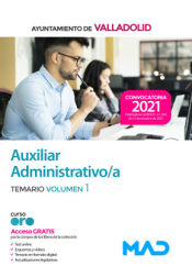 Auxiliar Administrativo. Temario volumen 1. Ayuntamiento de Valladolid de Ed. MAD