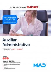 Auxiliar Administrativo. Temario Volumen 1. Comunidad Autónoma de Madrid de Ed. MAD