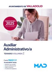 Auxiliar Administrativo/a. Temario volumen 2. Ayuntamiento de Valladolid de Ed. MAD