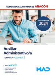 Auxiliar Administrativo/a. Temario volumen 2. Comunidad Autónoma de Aragón de Ed. MAD