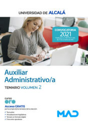 Auxiliar Administrativo. Temario volumen 2. Universidad de Alcalá de Henares de Ed. MAD