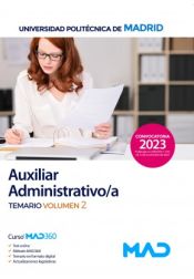 Auxiliar Administrativo/a. Temario volumen 2. Universidad Politécnica de Madrid de Ed. MAD