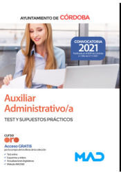 Auxiliar Administrativo/a. Test y supuestos prácticos. Ayuntamiento de Córdoba de Ed. MAD