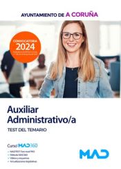 Auxiliar Administrativo/a. Test del temario. Ayuntamiento de A Coruña de Ed. MAD