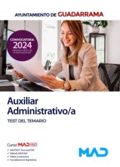 Auxiliar Administrativo/a. Test del temario. Ayuntamiento de Guadarrama de Ed. MAD