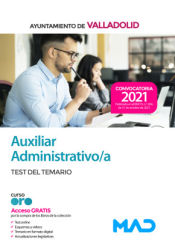 Auxiliar Administrativo. Test del temario. Ayuntamiento de Valladolid de Ed. MAD