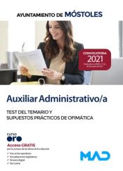 Auxiliar Administrativo/a. Test del temario y supuestos prácticos de ofimática. Ayuntamiento de Móstoles de Ed. MAD