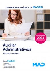 Auxiliar Administrativo/a. Test del temario. Universidad Politécnica de Madrid de Ed. MAD