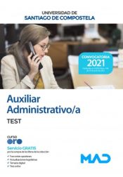 Auxiliar Administrativo/a. Test. Universidad de Santiago de Compostela de Ed. MAD