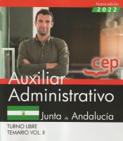 Auxiliar Administrativo (Turno Libre). Junta de Andalucía. Temario Vol. II. de Editorial CEP