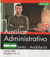 Auxiliar Administrativo (Turno Libre). Junta de Andalucía. Temario Vol. III. de Editorial CEP