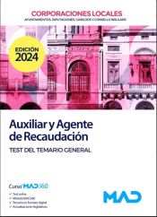 Auxiliar y Agente de Recaudación de Corporaciones Locales. Test del temario General de Ed. MAD