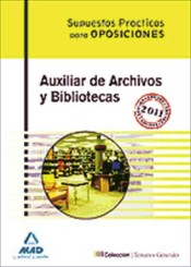 Auxiliar de Archivos y Bibliotecas. Supuestos Prácticos de Editorial MAD
