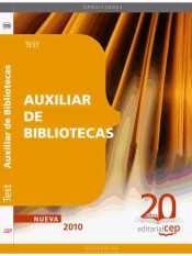 Auxiliar de Bibliotecas. Test de EDITORIAL CEP, S.L.