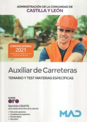 Auxiliar de Carreteras. Temario y test materias específicas. Comunidad Autónoma de Castilla y León de Ed. MAD