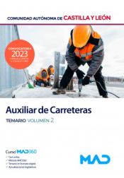 Auxiliar de Carreteras. Temario volumen 2. Comunidad Autónoma de Castilla y León de Ed. MAD