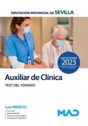Auxiliar de Clínica. Test del temario. Diputación Provincial de Sevilla de Ed. MAD